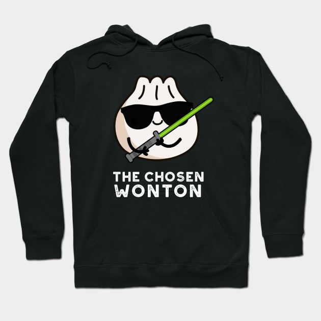 The Chosen Wonton Cute Food Pun Hoodie by punnybone